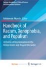 Image for Handbook of Racism, Xenophobia, and Populism : All Forms of Discrimination in the United States and Around the Globe