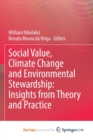 Image for Social Value, Climate Change and Environmental Stewardship : Insights from Theory and Practice
