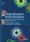 Image for Design education across disciplines  : transformative learning experiences for the 21st century