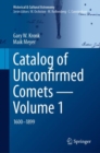 Image for Catalog of unconfirmed cometsVolume 1,: 1600-1899