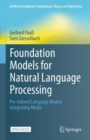 Image for Foundation Models for Natural Language Processing : Pre-trained Language Models Integrating Media