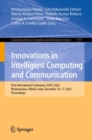 Image for Innovations in intelligent computing and communication  : First International Conference, ICIICC 2022, Bhubaneswar, Odisha, India, December 16-17, 2022