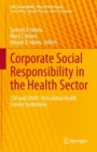 Image for Corporate Social Responsibility in the Health Sector: CSR and COVID-19 in Global Health Service Institutions