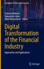 Image for Digital transformation of the financial industry  : approaches and applications