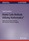 Image for Monte Carlo methods utilizing Mathematica  : applications in inverse transform and acceptance-rejection sampling
