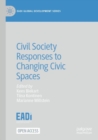 Image for Civil Society Responses to Changing Civic Spaces
