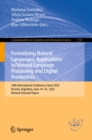 Image for Formalizing Natural Languages: Applications to Natural Language Processing and Digital Humanities: 16th International Conference, NooJ 2022, Rosario, Argentina, June 14-16, 2022, Revised Selected Papers