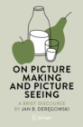 Image for On picture making and picture seeing  : a brief discourse
