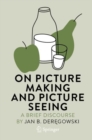 Image for On Picture Making and Picture Seeing : A Brief Discourse