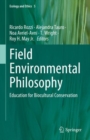 Image for Field environmental philosophy  : education for biocultural conservation