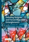 Image for Debating Religion and Forced Migration Entanglements