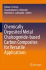 Image for Chemically deposited metal chalcogenide-based carbon composites for versatile applications