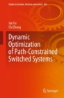 Image for Dynamic Optimization of Path-Constrained Switched Systems