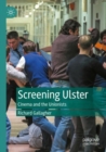 Image for Screening Ulster  : cinema and the unionists