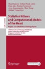 Image for Statistical atlases and computational models of the heart: 13th International Workshop, STACOM 2022, held in conjunction with MICCAI 2022, Singapore, September 18, 2022, revised selected papers : 13593