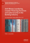 Image for Anti-money laundering, counter financing terrorism and cybersecurity in the banking industry  : a comparative study within the G-20