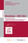 Image for Blockchain - ICBC 2022 : 5th International Conference, Held as part of the Services Conference Federation, SCF 2022, Honolulu, HI, USA, December 10-14, 2022, Proceedings