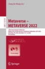 Image for METAVERSE 2022  : 18th international conference, held as part of the Services Conference Federation, SCF 2022, Honolulu, HI, USA, December 10-14, 2022, proceedings