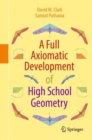 Image for A full axiomatic development of high school geometry