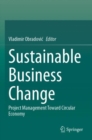 Image for Sustainable business change  : project management toward circular economy