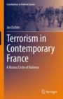 Image for Terrorism in contemporary France  : a vicious circle of violence
