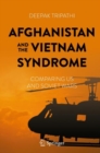 Image for Afghanistan and the Vietnam syndrome  : comparing US and Soviet wars