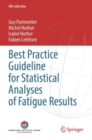 Image for Best practice guideline for statistical analyses of fatigue results