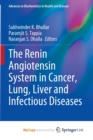 Image for The Renin Angiotensin System in Cancer, Lung, Liver and Infectious Diseases