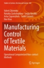 Image for Manufacturing control of textile materials  : operational computerized non-contact methods