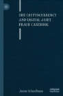 Image for The Cryptocurrency and Digital Asset Fraud Casebook