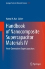 Image for Handbook of nanocomposite supercapacitor materials IV  : next-generation supercapacitors