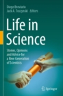 Image for Life in science  : stories, opinions and advice for a new generation of scientists