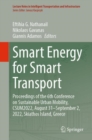 Image for Smart energy for smart transport  : proceedings of the 6th Conference on Sustainable Urban Mobility CSUM2022, August 31-September 2, 2022, Skiathos Island, Greece