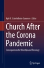 Image for Church after the corona pandemic  : consequences for worship and theology