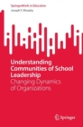 Image for Understanding communities of school leadership  : changing dynamics of organizations