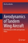 Image for Aerodynamics of tandem wing aircraft  : from dinosaurs to UAVs and supersonic planes