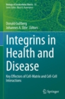 Image for Integrins in health and disease  : key effectors of cell-matrix and cell-cell interactions