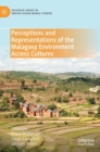 Image for Perceptions and Representations of the Malagasy Environment Across Cultures