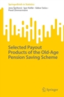 Image for Selected Payout Products of the Old-Age Pension Saving Scheme