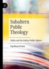 Image for Subaltern public theology: Dalits and the Indian public sphere