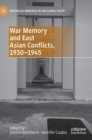 Image for War memory and East Asian conflicts, 1930-1945
