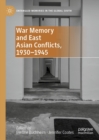 Image for War memory and East Asian conflicts, 1930-1945