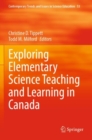 Image for Exploring Elementary Science Teaching and Learning in Canada