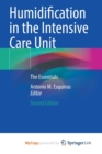Image for Humidification in the Intensive Care Unit : The Essentials