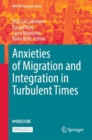 Image for Anxieties of Migration and Integration in Turbulent Times