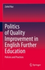 Image for Politics of Quality Improvement in English Further Education: Policies and Practices