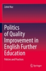 Image for Politics of quality improvement in English further education  : policies and practices