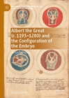 Image for Albert the Great (c. 1193–1280) and the Configuration of the Embryo