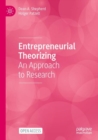Image for Entrepreneurial theorizing  : an approach to research