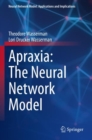 Image for Apraxia  : the neural network model
